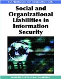 Handbook of Research on Social and Organizational Liabilities in Information Security 2009 9781605661322 Front Cover
