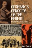 Germany's Genocide of the Herero Kaiser Wilhelm II, His General, His Settlers, His Soldiers  9781847010322 Front Cover