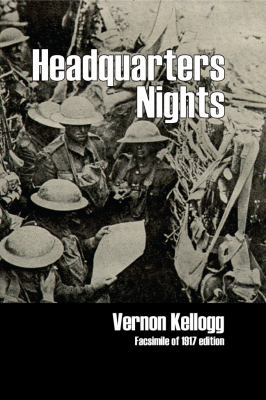 Headquarters Nights A Record of Conversations and Experiences at the Headquarters of the German Army in France and Belgium 2011 9781906267322 Front Cover