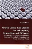 Kinetic Lattice Gas Models for Adsorption, Desorption and Diffusion 2009 9783639192322 Front Cover
