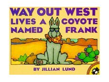 Way Out West Lives a Coyote Named Frank  9780140562323 Front Cover