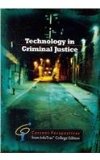 Technology in Criminal Justice Current Perspective from InfoTracï¿½ 2nd 2010 9780495912323 Front Cover