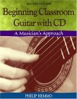 Beginning Classroom Guitar A Musician's Approach 2nd 2003 Revised  9780534174323 Front Cover