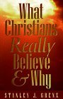 What Christians Really Believe and Why  9780664257323 Front Cover