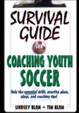 Survival Guide for Coaching Youth Soccer 2009 9780736077323 Front Cover