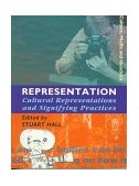 Representation Cultural Representations and Signifying Practices  9780761954323 Front Cover
