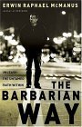 Barbarian Way Unleash the Untamed Faith Within 2005 9780785264323 Front Cover
