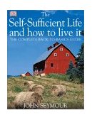 Self Sufficient Life and How to Live It  9780789493323 Front Cover