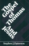 Gospel of Thomas and Jesus Thomas Christianity, Social Radicalism, and the Quest of the Historical Jesus 1992 9780944344323 Front Cover