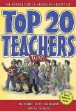 Top 20 Teachers The Revolution in American Education  9780974284323 Front Cover
