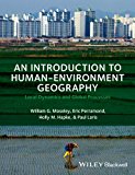 Introduction to Human-Environment Geography Local Dynamics and Global Processes  9781405189323 Front Cover