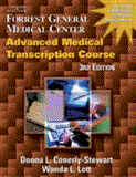 Forrest General Medical Center, Advanced Medical Transcription Course with Audio CDs and All N' One Transcription Kit 2003 9781418020323 Front Cover