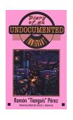 Diary of an Undocumented Immigrant  9781558850323 Front Cover