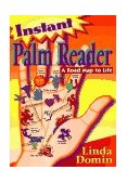 Instant Palm Reader A Roadmap to Life 2nd 2002 9781567182323 Front Cover