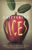 Glittering Vices A New Look at the Seven Deadly Sins and Their Remedies cover art