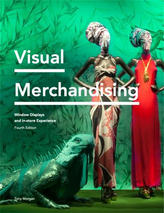 Visual Merchandising Window Displays and in-Store Experience 4th 9781913947323 Front Cover