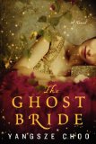Ghost Bride A Novel  9780062227324 Front Cover
