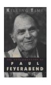 Killing Time The Autobiography of Paul Feyerabend cover art