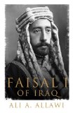 Faisal I of Iraq  9780300127324 Front Cover