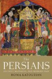 Persians Ancient, Mediaeval and Modern Iran