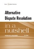 Alternative Dispute Resolution in a Nutshell 