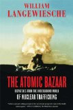 Atomic Bazaar Dispatches from the Underground World of Nuclear Trafficking cover art