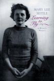 Learning to Fly A Writers Memoir 2007 9780393057324 Front Cover