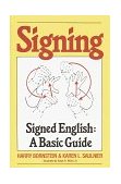 Signing Signed English: a Basic Guide 1988 9780517561324 Front Cover