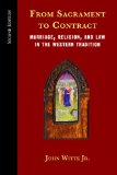 From Sacrament to Contract, Second Edition Marriage, Religion, and Law in the Western Tradition