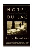 Hotel du Lac A Novel (Man Booker Prize Winner) cover art
