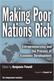 Making Poor Nations Rich Entrepreneurship and the Process of Economic Development cover art