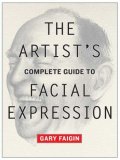 Artist's Complete Guide to Facial Expression  cover art