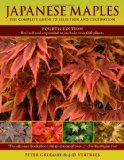 Japanese Maples The Complete Guide to Selection and Cultivation, Fourth Edition