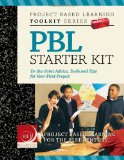 PBL Starter Kit : To-the-Point Advice, Tools and Tips for Your First Project cover art
