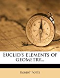 Euclid's Elements of Geometry 2010 9781176598324 Front Cover