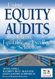 Using Equity Audits to Create Equitable and Excellent Schools 