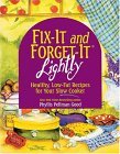 Fix-It and Forget-It Lightly Healthy Low-Fat Recipes for Your Slow Cooker  9781561484324 Front Cover