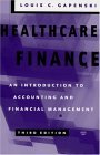 Healthcare Finance : An Introduction to Accounting and Financial 3rd 9781567932324 Front Cover