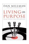 Living on Purpose Straight Answers to Life's Tough Questions cover art