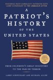 Patriot's History of the United States From Columbus's Great Discovery to the War on Terror  9781595230324 Front Cover