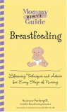 Breastfeeding Lifesaving Techniques and Advice for Every Stage of Nursing 2007 9781598693324 Front Cover