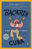 Bacardi and the Long Fight for Cuba The Biography of a Cause 2009 9780143116325 Front Cover