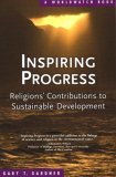 Inspiring Progress Religions' Contributions to Sustainable Development 2006 9780393328325 Front Cover