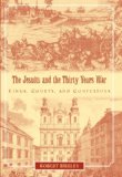 Jesuits and the Thirty Years War Kings, Courts, and Confessors 2009 9780521099325 Front Cover