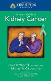 Johns Hopkins Patients' Guide to Kidney Cancer 2009 9780763774325 Front Cover
