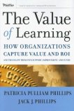 Value of Learning How Organizations Capture Value and ROI and Translate It into Support, Improvement, and Funds cover art
