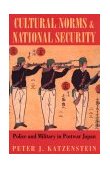 Cultural Norms and National Security Police and Military in Postwar Japan cover art