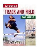 Winning Track and Field for Girls 2003 9780816052325 Front Cover