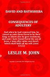 David and Bathsheba Consequences of Adultery 2013 9780989028325 Front Cover