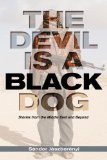 Devil Is a Black Dog Stories from the Middle East and Beyond 2014 9780990004325 Front Cover